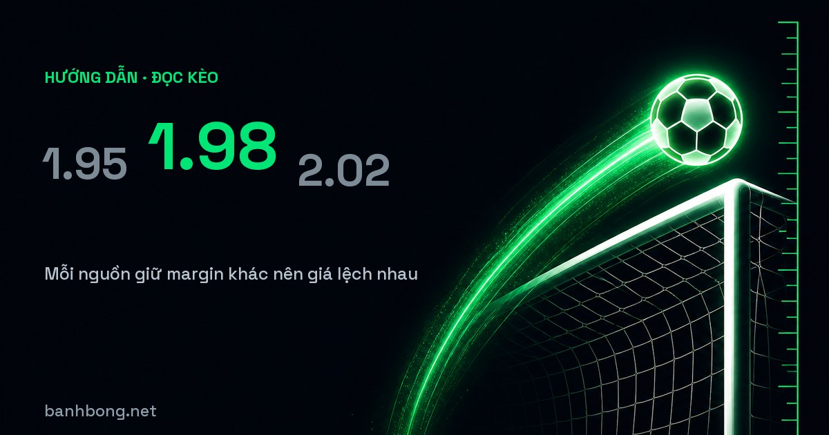 Vì Sao Cùng Một Trận Mỗi Nơi Ra Tỷ Lệ Kèo Khác Nhau